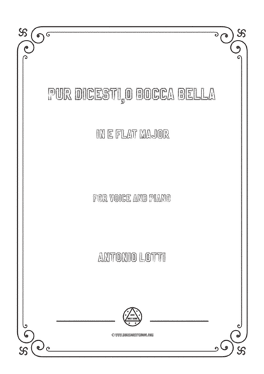 Lotti-Pur dicesti,o bocca bella in E flat Major,for Voice and Piano (arr. MSM)