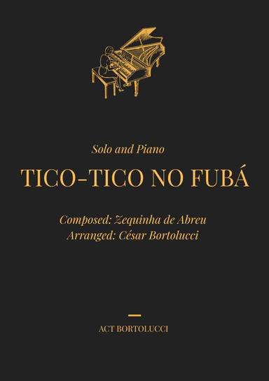Tico-tico no Fubá - Soprano Sax and Piano (arr. ACT Bortolucci)