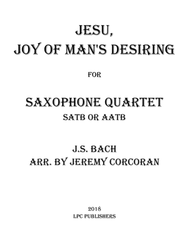 Jesu, Joy of Man's Desiring for Saxophone Quartet (SATB or AATB) (arr. Jeremy Corcoran)