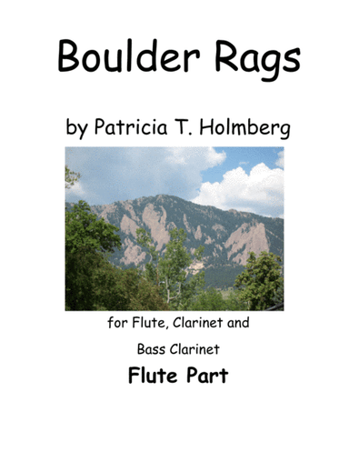 Boulder Rags - Arranged for Flute, Clarinet and Bass Clarinet - Flute Part