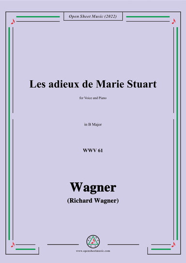 R. Wagner-Les adieux de Marie Stuart,WWV 61,in B Major,for Voice and Piano (arr. OSM Press)