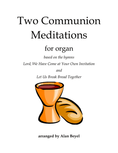 Two Communion Meditations for organ (arr. Alan Beyel)