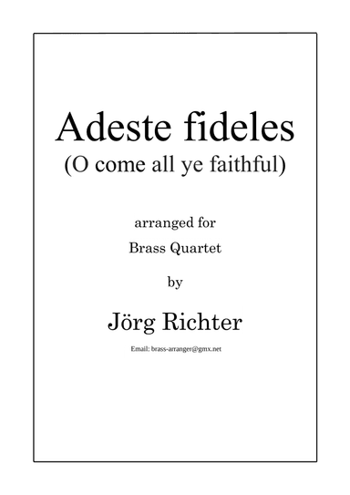 Adeste fideles (O Come All Ye Faithful) for Brass Quartet (arr. Jörg Richter)