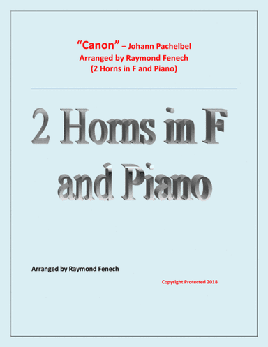 Canon - Johann Pachebel - 2 Horns in F and Piano - Intermediate/Advanced Intermediate level (arr. Raymond Fenech)