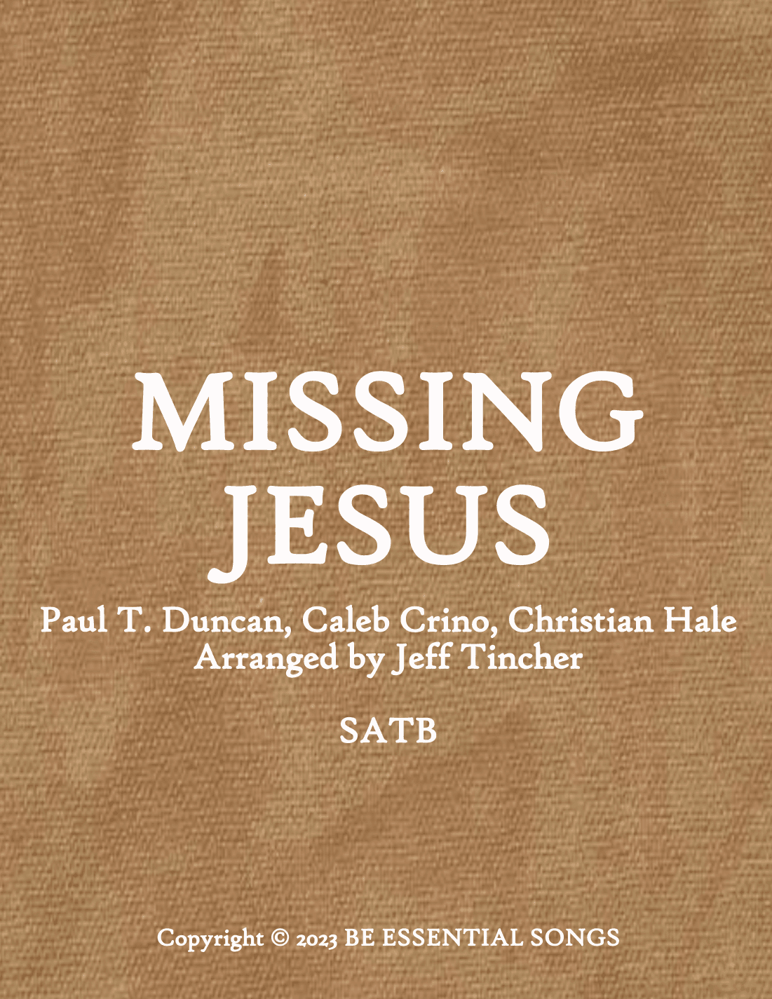 Missing Jesus (arr. Jeff Tincher)