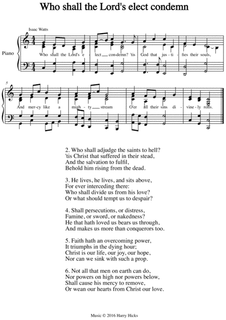 Who shall the Lord's elect condemn. A new tune to a wonderful Isaac Watts hymn.