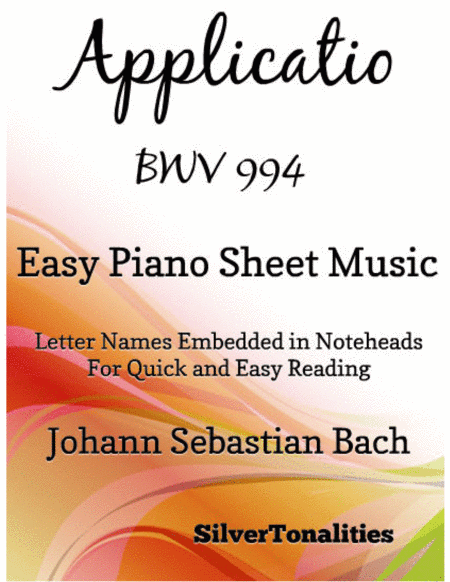Applicatio BWV 994 Easy Piano Sheet Music (arr. SilverTonalities)