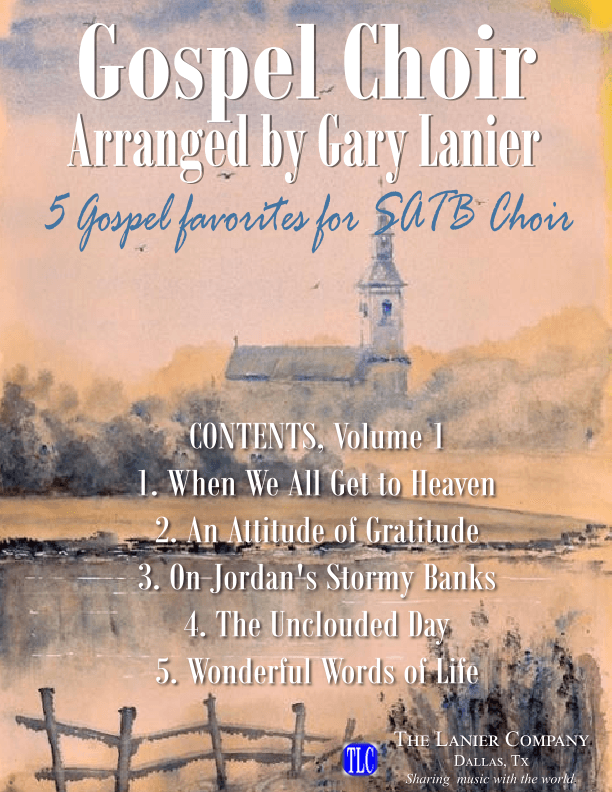 GOSPEL CHOIR, Vol. One - 5 Gospel Favorites for SATB Choir & Piano (Includes Score & Parts) (arr. Gary Lanier)