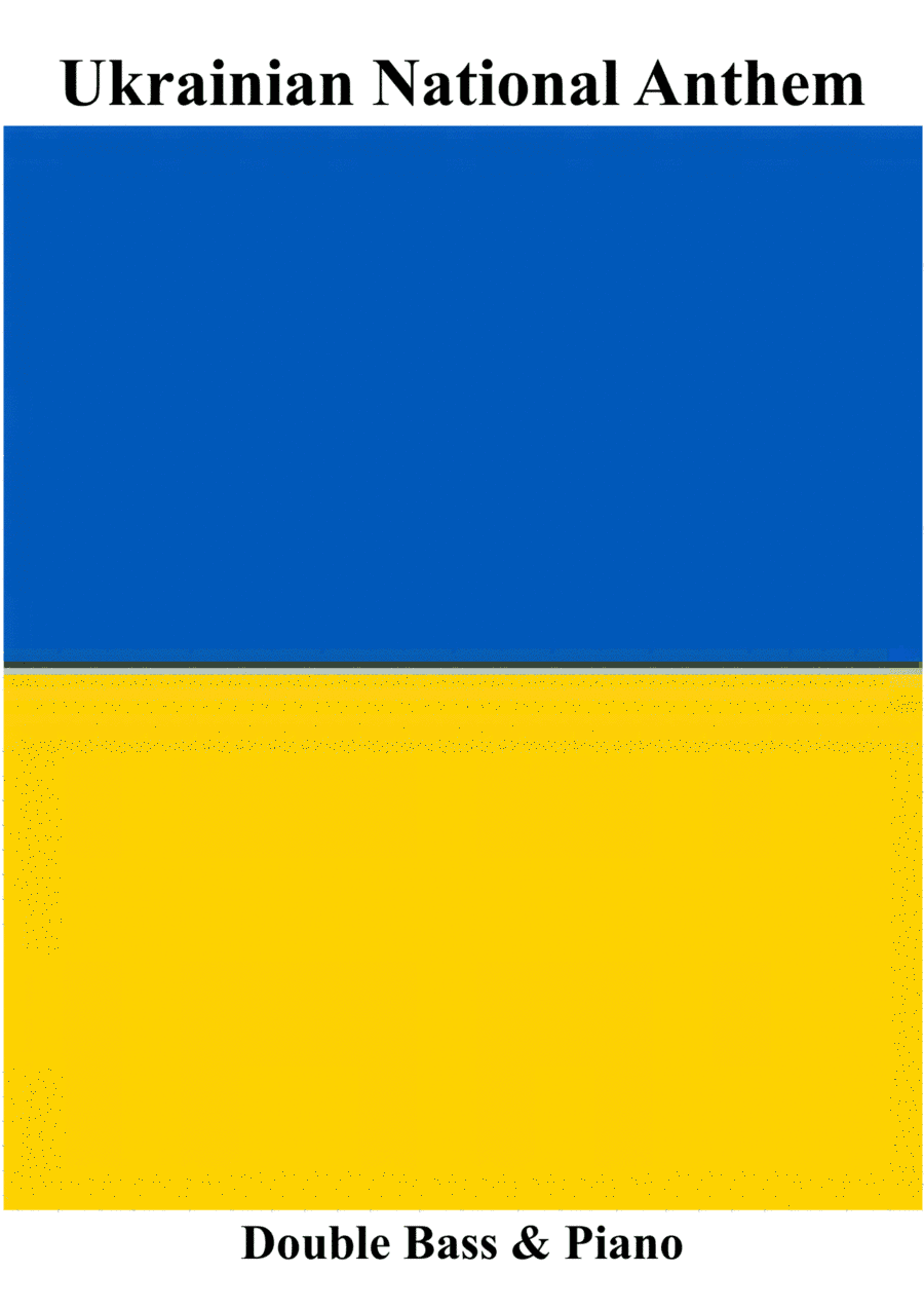Ukrainian National Anthem for Double Bass & Piano MFAO World National Anthem Series (arr. Keith Terrett)
