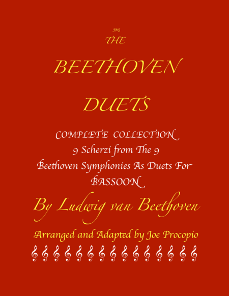 The Beethoven Duets For Bassoon Complete Collection (All 9 Scherzi) (arr. Joe Procopio)