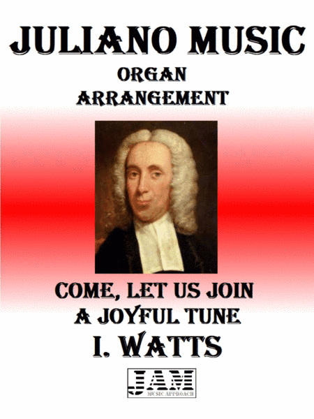 COME, LET US JOIN A JOYFUL TUNE - I. WATTS (HYMN - EASY ORGAN) (arr. Juliano Music)