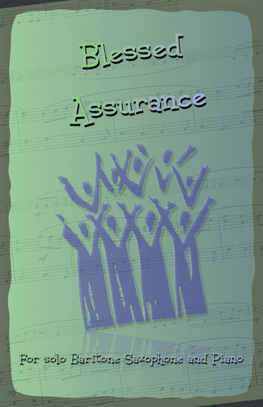 Blessed Assurance, Gospel Hymn for Baritone Saxophone and Piano (arr. David McKeown)