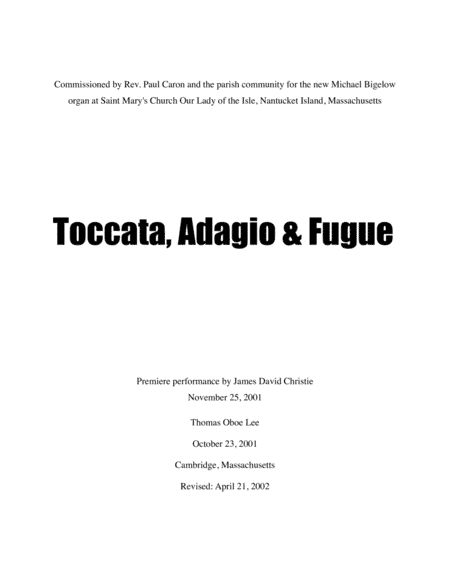 Toccata, Adagio & Fugue (2001) for solo organ