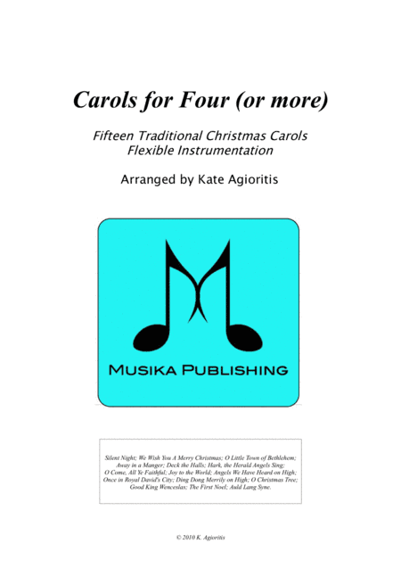Carols for Four (or more) - 15 Carols with Flexible Instrumentation - Full Score - Score Only (arr. K. Agioritis)