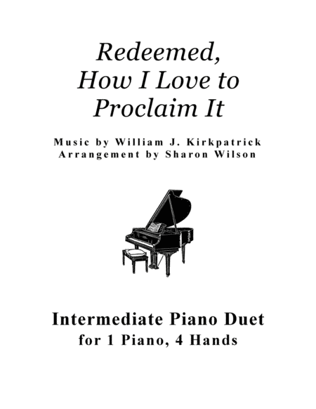 Redeemed, How I Love to Proclaim It (1 Piano, 4 Hands Duet) (arr. Sharon Wilson)