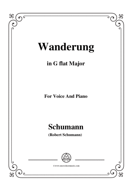 Schumann-Wanderung,in G flat Major,for Voice and Piano (arr. MSM)