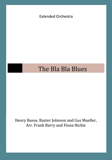 The Bla Bla Blues (arr. Frank Barry, Fiona Hickie)