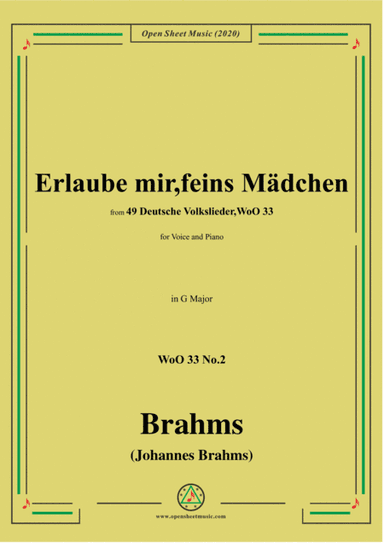 Brahms-Erlaube mir,feins Mädchen,WoO 33 No.2,in G Major,for Voice&Piano (arr. MSM)