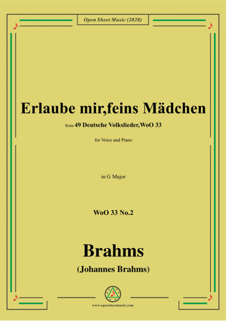 Brahms-Erlaube mir,feins Mädchen,WoO 33 No.2,in G Major,for Voice&Piano (arr. MSM)