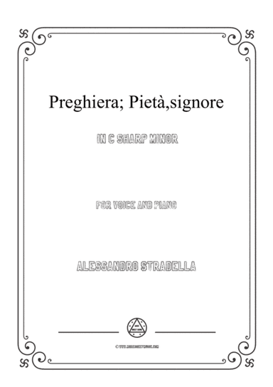 Stradella-Preghiera; Pietà,signore in c sharp minor,for Voice and Piano (arr. MSM)