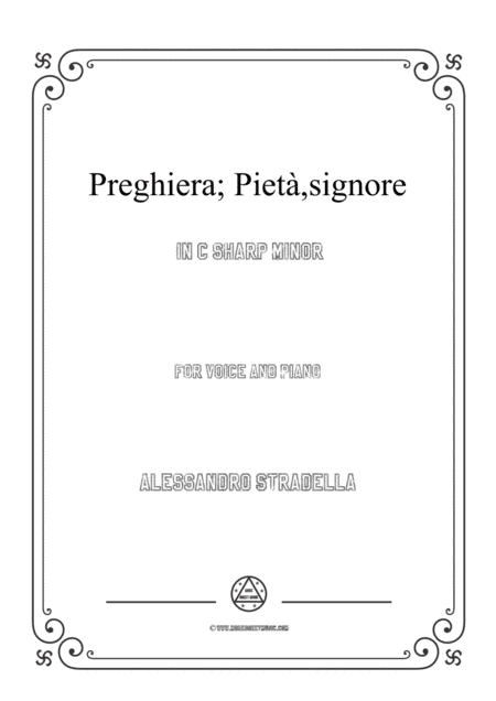 Stradella-Preghiera; Pietà,signore in c sharp minor,for Voice and Piano (arr. MSM)