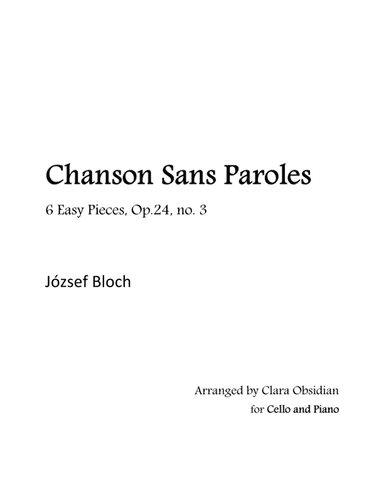 J. Bloch: Chanson Sans Paroles from 6 Easy Pieces, Op.24, no. 3 for Cello and Piano (arr. Clara Obsidian)