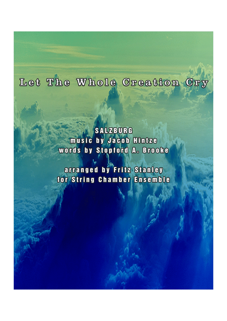 Let The Whole Creation Cry - String Chamber Ensemble (arr. Fritz Stanley)