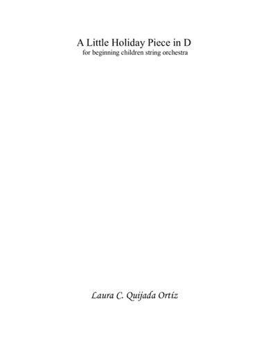 A Little Holiday Piece in D, for beginning string orchestra. SCORE & PARTS.