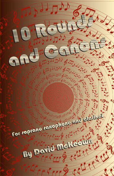 10 Rounds and Canons for Soprano Saxophone and Clarinet Duet