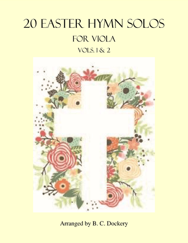 20 Easter Hymn Solos for Viola: Vols. 1 & 2 (arr. B. C. Dockery)