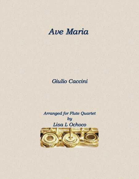 Ave Maria for Flute Quartet (arr. Lisa L Ochoco)