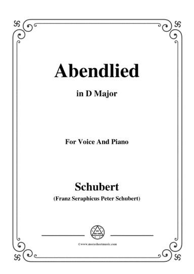 Schubert-Abendlied (Claudius),in D Major,for Voice and Piano (arr. MSM)