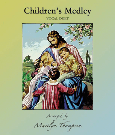 Children's Medley--Vocal Duet.pdf (arr. Marilyn Thompson)
