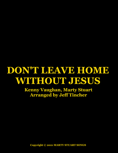 Don't Leave Home Without Jesus (arr. Jeff Tincher)