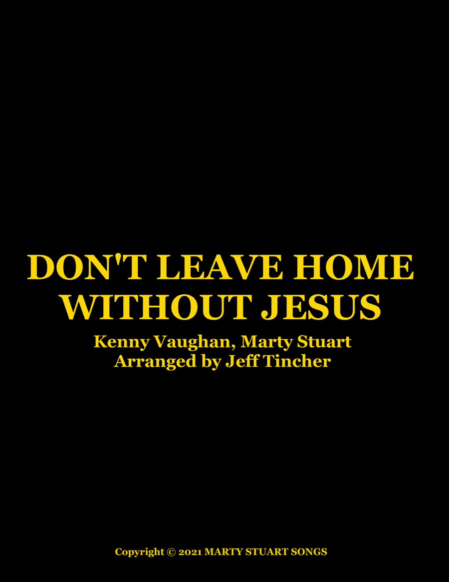Don't Leave Home Without Jesus (arr. Jeff Tincher)
