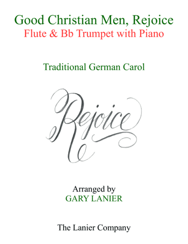GOOD CHRISTIAN MEN, REJOICE (Flute, Bb Trumpet with Piano & Score/Part) (arr. Gary Lanier)