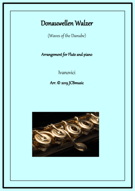 Donauwellen Walzer (waves of the Danube) arranged for flute and piano (arr. JCBmusic)