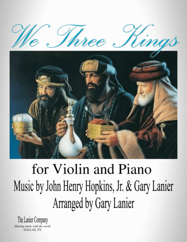 WE THREE KINGS (for Violin and Piano - Score and Part included) (arr. Gary Lanier)