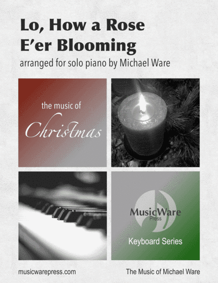 Lo, How a Rose E'er Blooming (solo piano) (arr. Michael Ware)