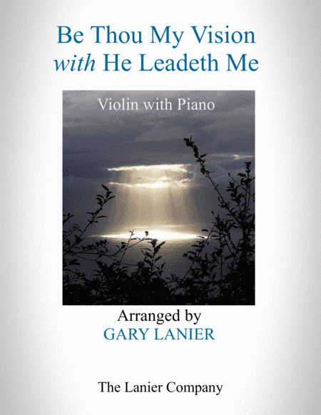 BE THOU MY VISION with HE LEADETH ME (Violin with Piano - Instrument Part included) (arr. Gary Lanier)