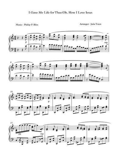I Gave My Life for Thee/Oh, How I Love Jesus, piano solo (arr. julia tsien)
