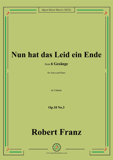 Franz-Nun hat das Leid ein Ende,in f minor,Op.18 No.3,for Voice and Piano (arr. OSM Press)