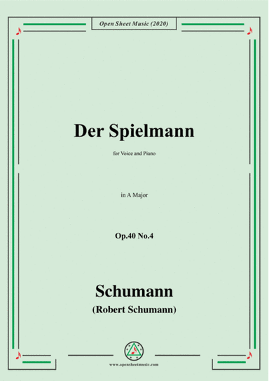 Schumann-Der Spielmann Op.40 No.4,in A Major,for Voice and Piano (arr. MSM)