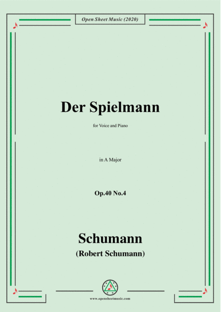 Schumann-Der Spielmann Op.40 No.4,in A Major,for Voice and Piano (arr. MSM)