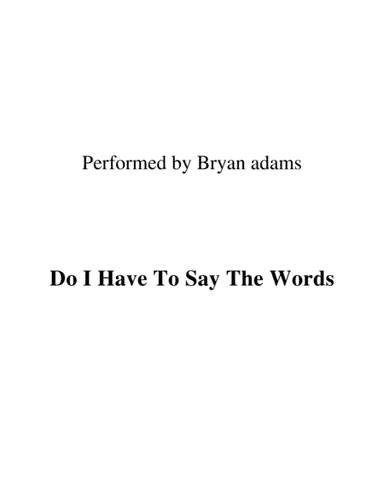 Do I Have To Say The Words? (arr. Ronn M)