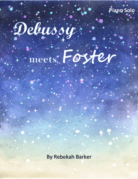 Debussy Meets Foster (arr. Rebekah Barker)
