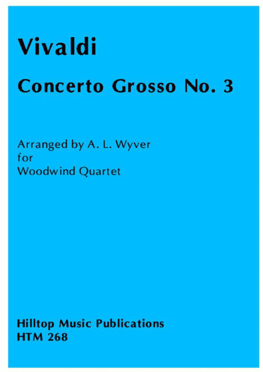 Concerto Grosso No. 3 arr. woodwind quartet (arr. A. L. Wyver)