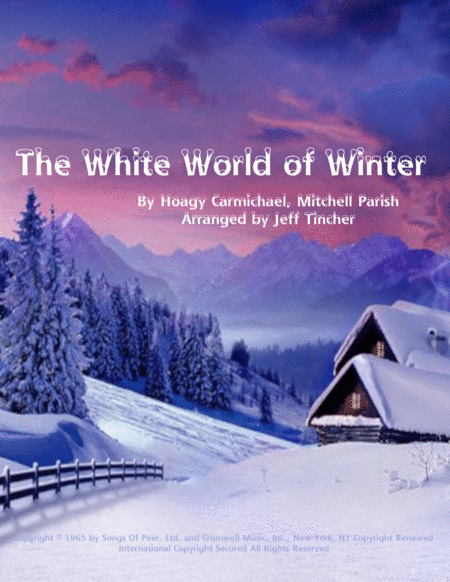 The White World Of Winter (arr. Jeff Tincher)