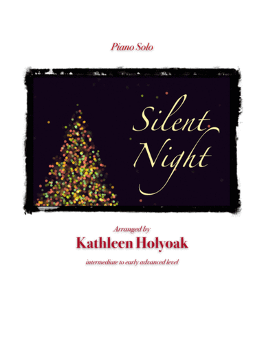 Silent Night, Piano Solo by Kathleen Holyoak (arr. Kathleen Holyoak)