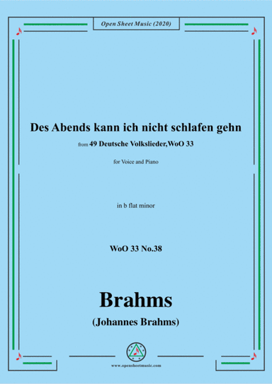 Brahms-Des Abends kann ich nicht schlafen gehn,WoO 33 No.38,in b flat minor,for Voice&Pno (arr. MSM)